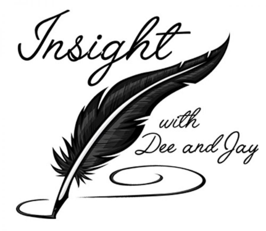 Insight with Dee and Jay: Lets Begin