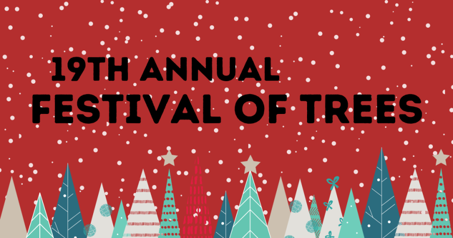 Pi Gamma Mu and Student Senate are hosting the 19th annual Festival of Trees from Nov. 15 to Dec. 3. Graphic courtesy of Agnes Kurtzhals.