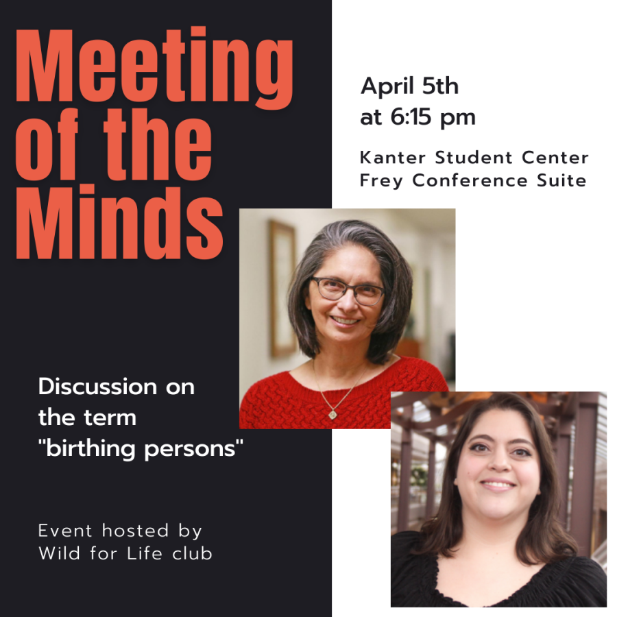 Meeting of the Minds for the discussion on the term birthing persons will be April 5 at 6:15 p.m. 